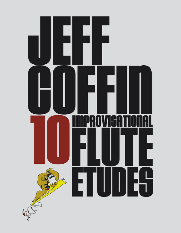 10 Improvisational Flute Etudes by Jeff Coffin (Digital e-book Format)