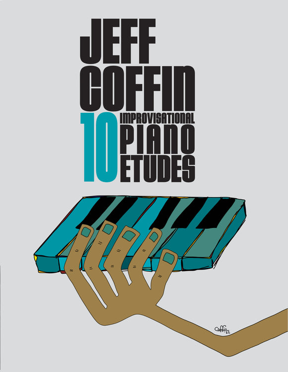10 Improvisational Piano Etudes by Jeff Coffin (Digital e-Book Format)