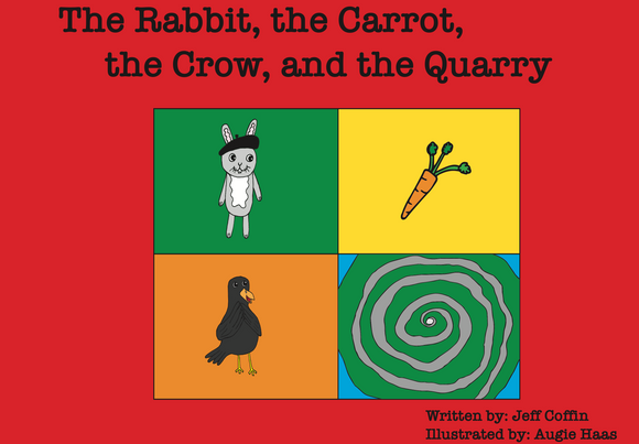 THE RABBIT, THE CARROT, THE CROW, AND THE QUARRY [SIGNED COPY]