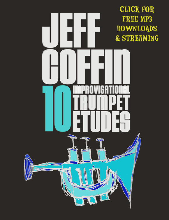 10 Improvisational Trumpet Etudes by Jeff Coffin (Performed by Randy Brecker, Augie Haas, Bill Fanning, Jose Sibaja, & Sean Jones) [Free MP3 Download / 10 Tracks]